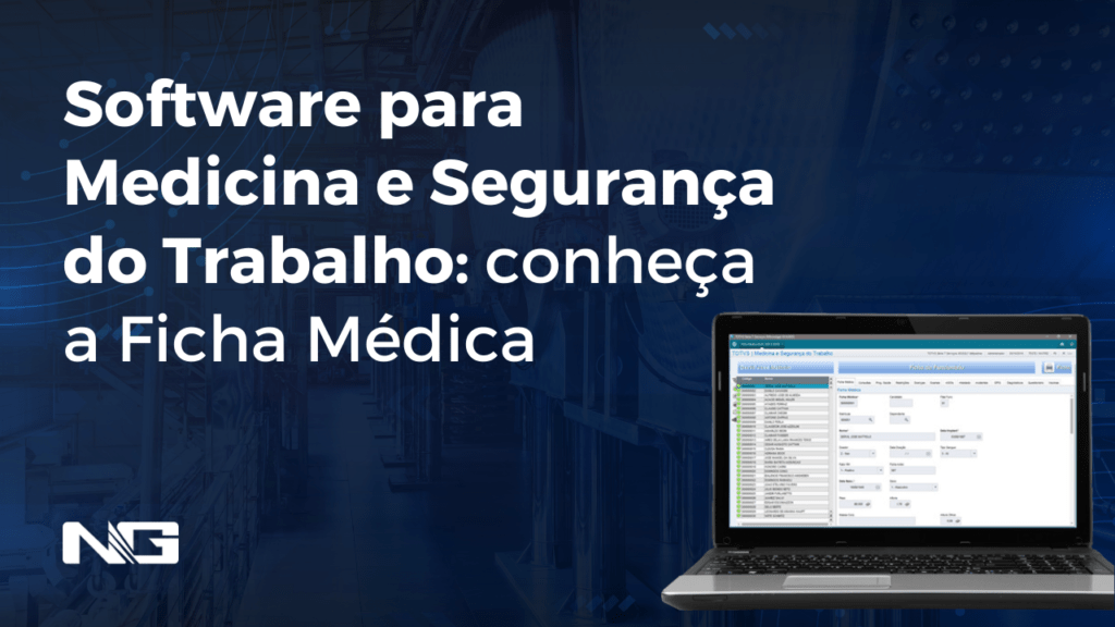 Software para Medicina e Segurança do Trabalho: conheça a Ficha Médica